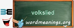 WordMeaning blackboard for volkslied